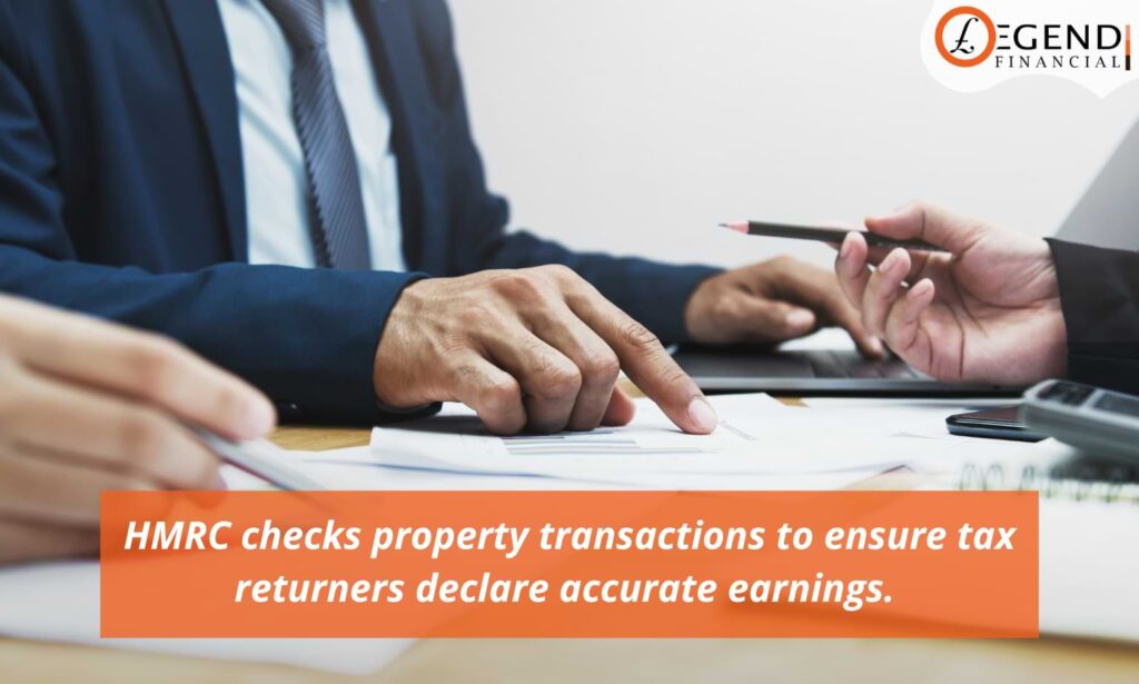   HMRC checks property transactions to ensure tax returners declare accurate earnings.