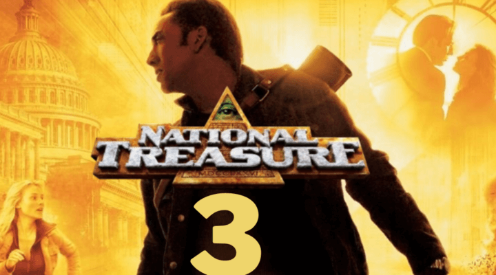 National Treasure 3 | It’s Release Date And Plot Details