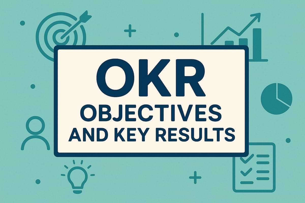 OKR: A Comprehensive Guide to Objectives and Key Results